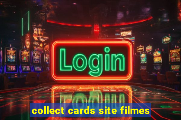 collect cards site filmes